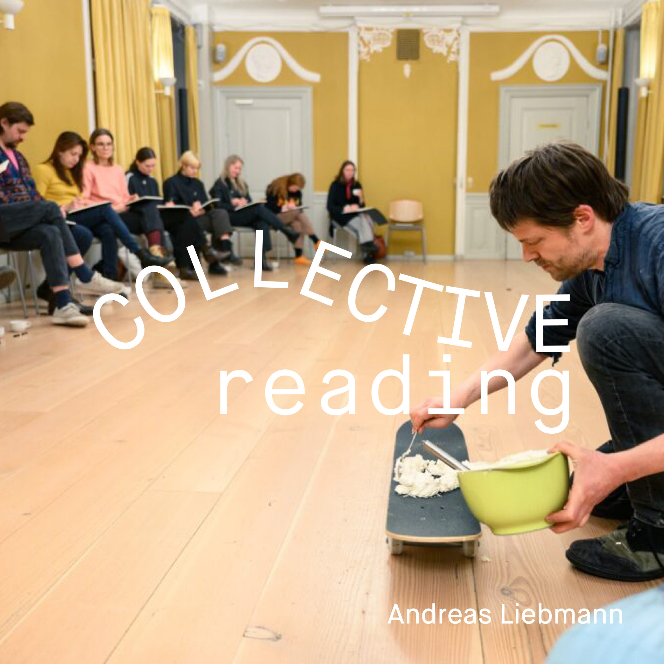 COLLECTIVE READING with Andreas Liebmann